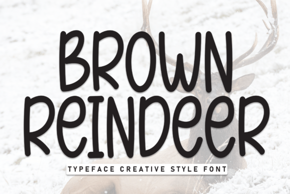 Brown Reindeer Font Brings Bold Warmth to Campaign Visuals