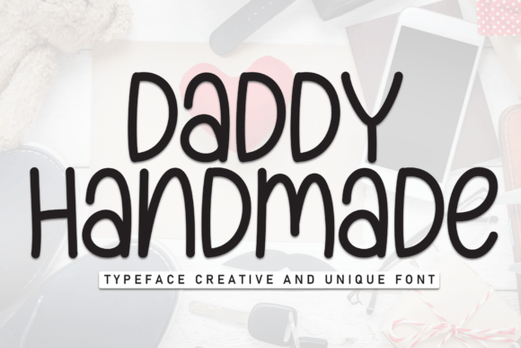 Daddy Handmade: A Relaxed Editorial Font Review for Content Layouts