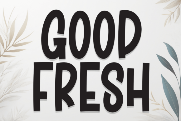Good Fresh Display Font for Handmade Products and Branding
