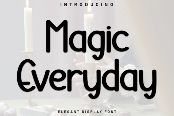 Magic Everyday Font for Web Design and Energetic Branding