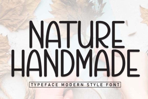 Nature Handmade: A Simple Font for Better Branding